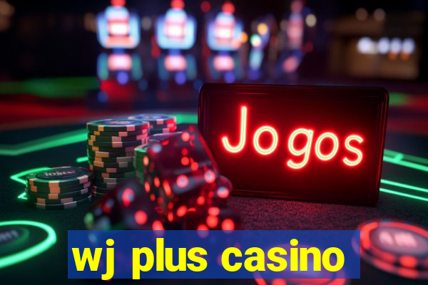 wj plus casino